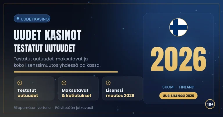 Uudet kasinot 2026 – testatut uutuudet ja maksutavat